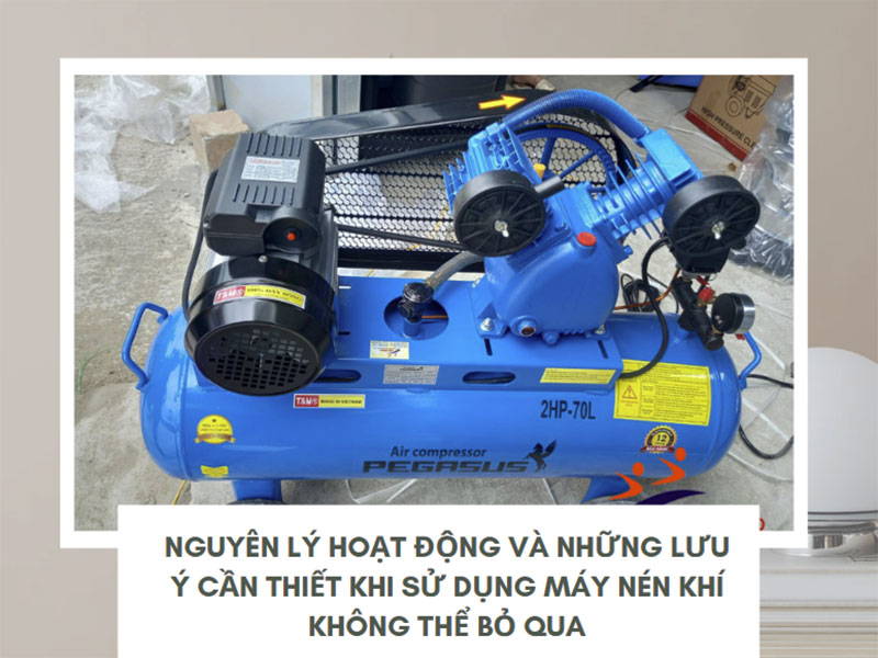 Nguyên lý hoạt động và những lưu ý cần thiết khi sử dụng máy nén khí không thể bỏ qua