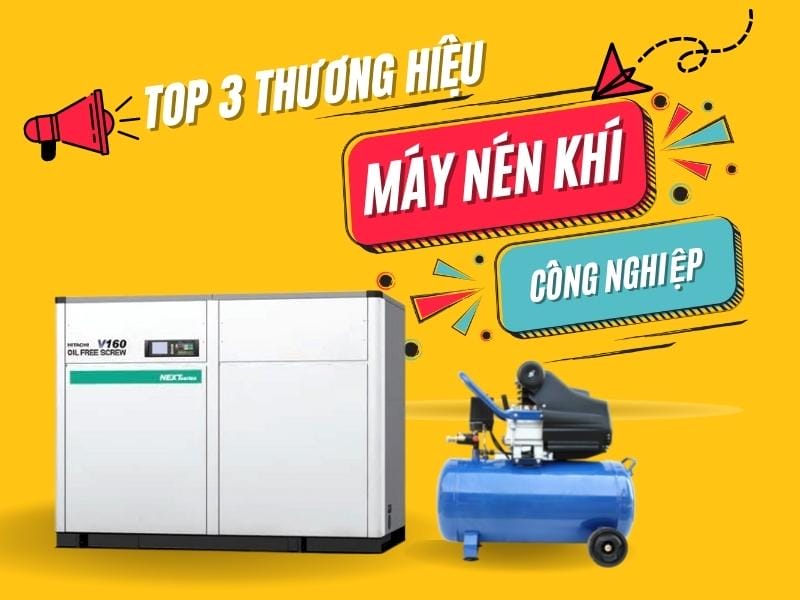 top 3 thương hiệu máy nén khí công nghiệp