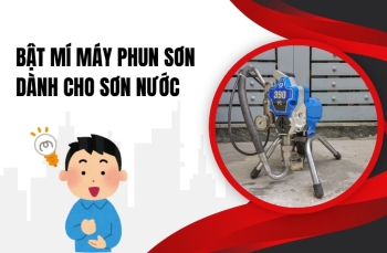 Bật Mí Máy Phun Sơn Dành Cho Sơn Nước