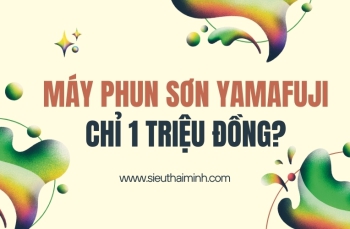 Cần Gì Hàng Nhái Khi Máy Phun Sơn Yamafuji Chỉ 1 Triệu Đồng?