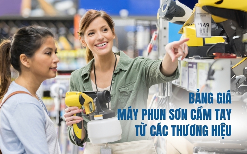 Bảng giá máy phun sơn cầm tay từ các thương hiệu