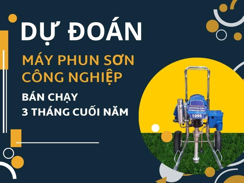 Du-doan-may-phun-son-cong-nghiep-ban-chay-3-thang-cuoi-nam