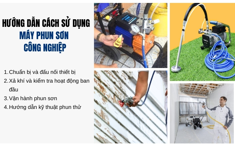 Hướng dẫn chi tiết cách sử dụng máy phun sơn công nghiệp