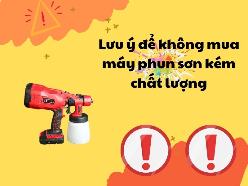 Luu-y-ban-phai-biet-de-khong-mua-may-phun-son-kem-chat-luong