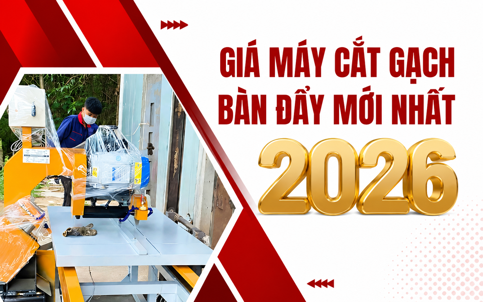 Giá máy cắt gạch bàn đẩy mới nhất 2025