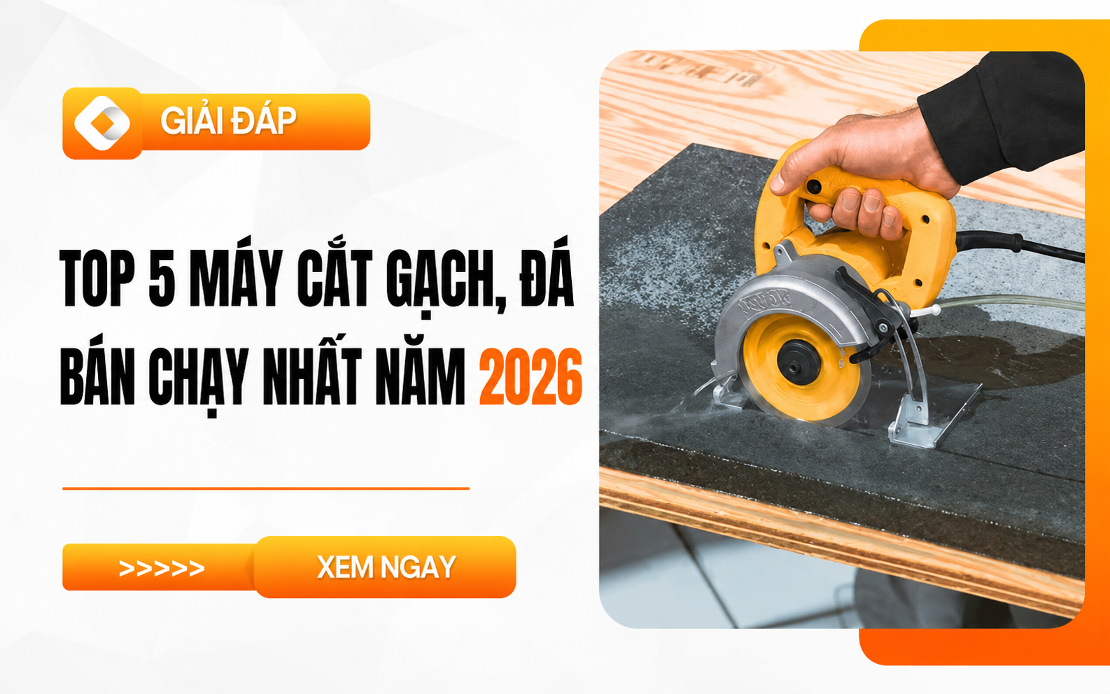 Top 5 Máy Cắt Gạch, Đá Bán Chạy Nhất Năm 2026