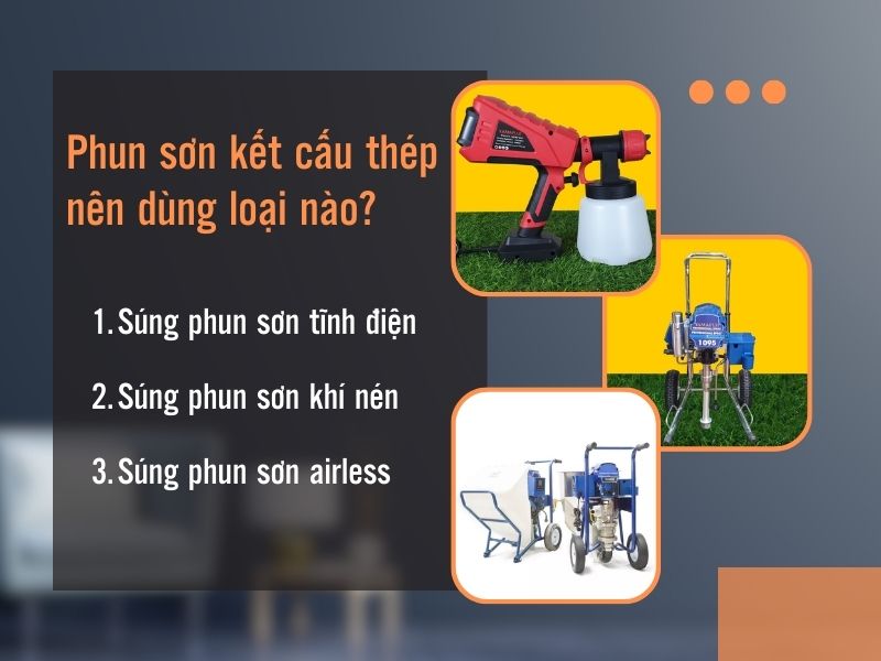 Phun sơn kết cấu thép nên dùng loại nào