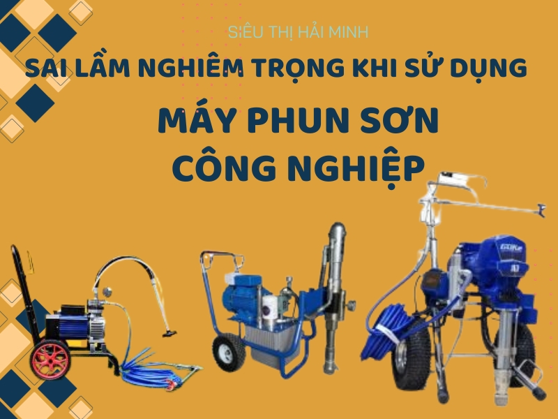 Sai-lam-nghiem-trong-khi-su-dung-may-phun-son-cong-nghiep