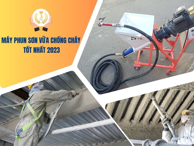 Top 3 Máy Phun Sơn Vữa Chống Cháy Tốt Nhất 2023