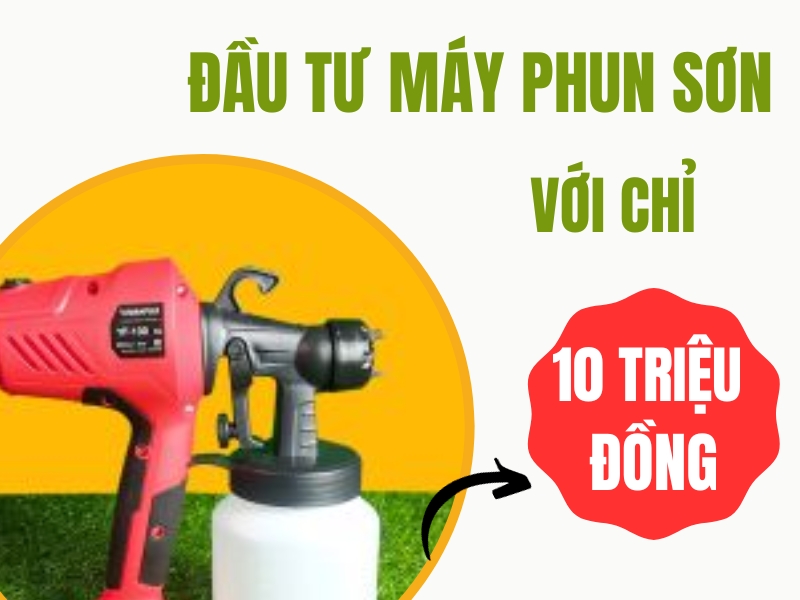 Voi-10-Trieu-Dong-Nen-Dau-Tu-May-Phun-Son-Nao