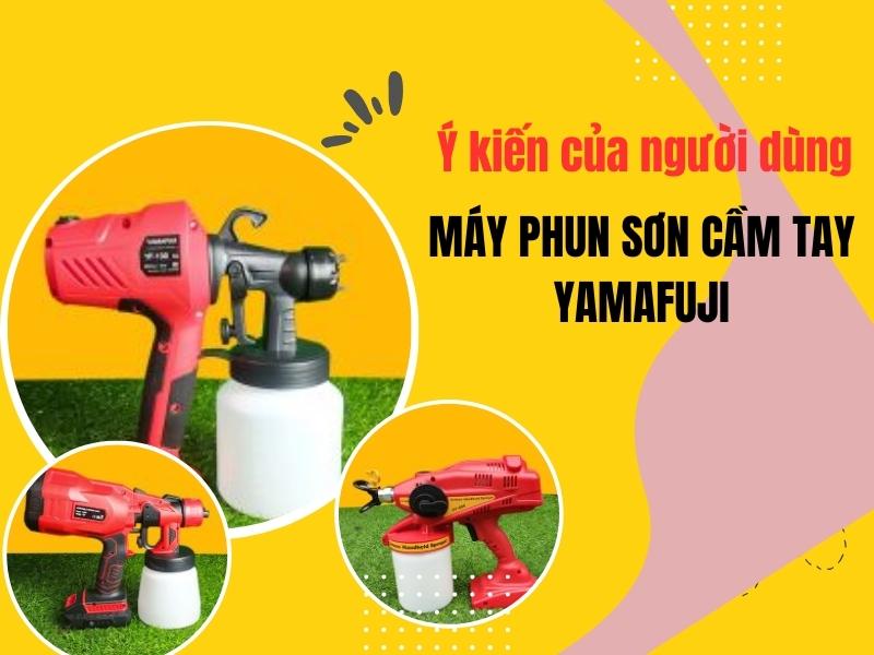 Y-kien-cua-nguoi-dung-ve-may-phun-son-cam-tay-Yamafuji
