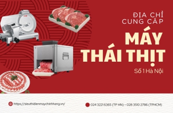 Địa Chỉ Cung Cấp Máy Thái Thịt Số 1 Hà Nội