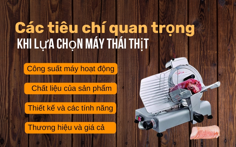 Các tiêu chí quan trọng khi lựa chọn máy thái thịt