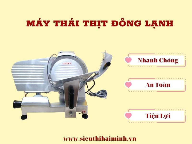 May-thai-thit-dong-lanh-Nhanh-chong-An-Toan-tien-loi