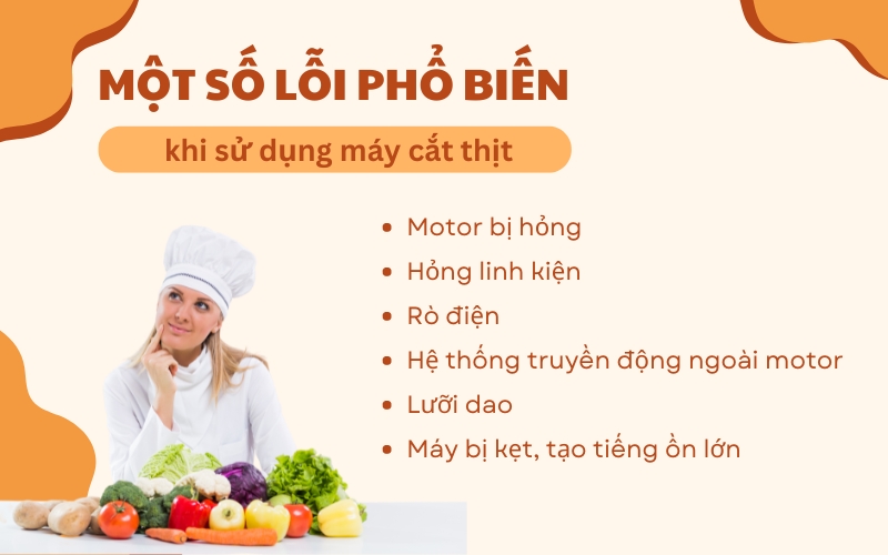 Một số lỗi phổ biến khi sử dụng máy cắt thịt
