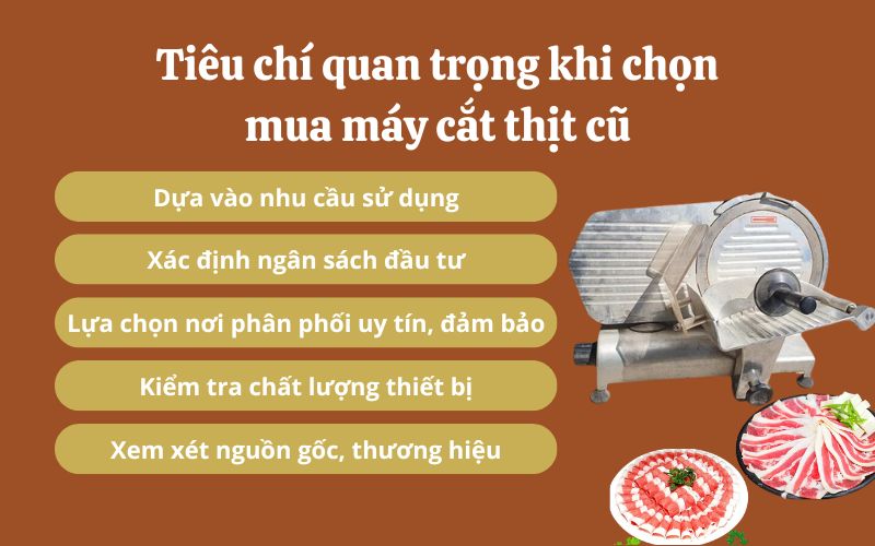 Tiêu chí quan trọng khi chọn mua máy cắt thịt cũ
