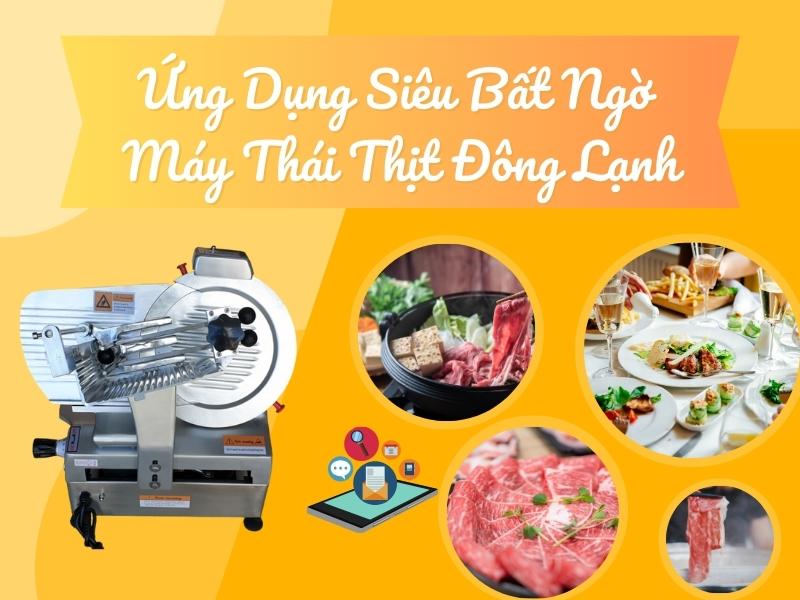 Ung-dung-sieu-bat-ngo-cua-may-thai-thit-dong-lanh