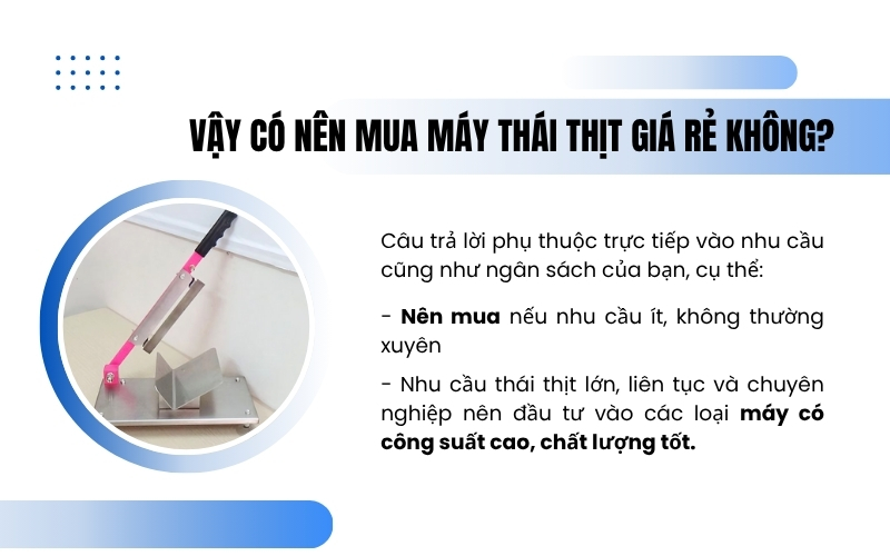 Vậy có nên mua máy thái thịt giá rẻ không?