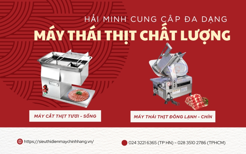 Hải Minh cung cấp đa dạng máy thái thịt chất lượng