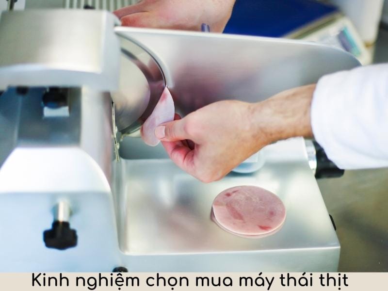 Chọn loại máy cắt thịt phù hợp với nhu cầu sử dụng