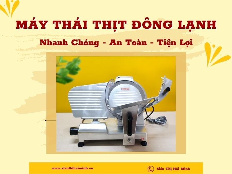 may-thai-thit-dong-lanh-nhanh-chong-an-toan-tien-loi