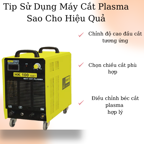 Tip Sử Dụng Máy Cắt Plasma Sao Cho Hiệu Quả