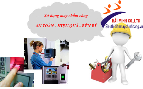 Hãy sử dụng máy chấm công một cách an toàn và hiệu quả nhất