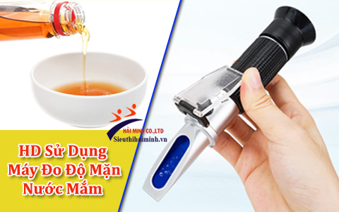 Cách dùng máy đo độ mặn nước mắm