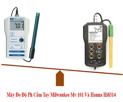 So Sánh Máy Đo Độ Ph Cầm Tay Milwaukee Mv 101 Và Hanna Hi8314