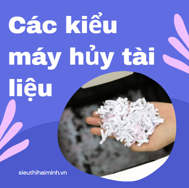 Các kiểu máy hủy tài liệu