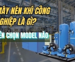 Hình ảnh Máy nén khí công nghiệp là gì? Nên chọn model nào