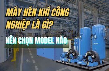 Máy nén khí công nghiệp là gì? Nên chọn model nào