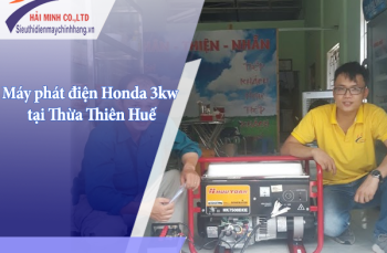 Máy Phát Điện Honda 3KW Tại Thừa Thiên Huế