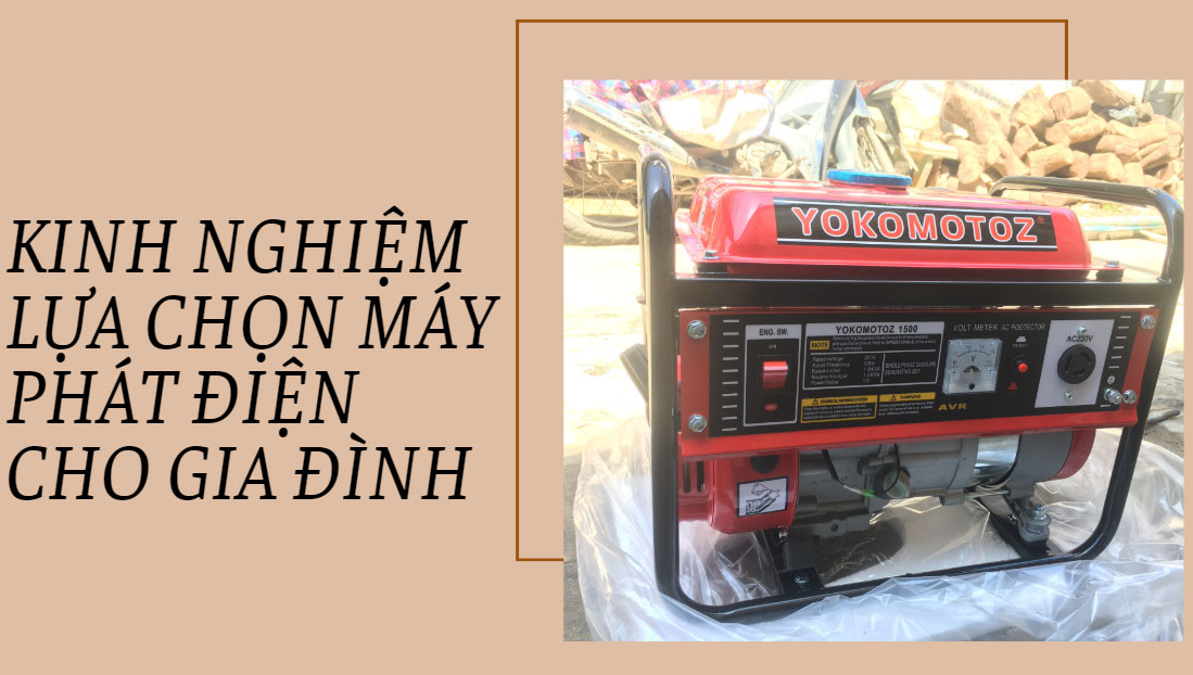 Kinh nghiệm lựa chọn máy phát điện cho gia đình