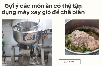 Gợi ý các món ăn có thể tận dụng máy xay giò để chế biến