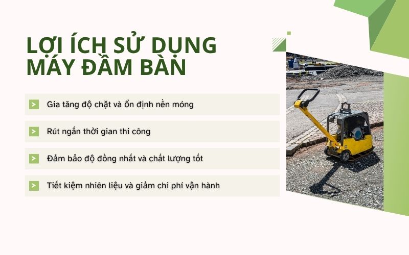 Lợi ích của việc sử dụng máy đầm bàn chất lượng