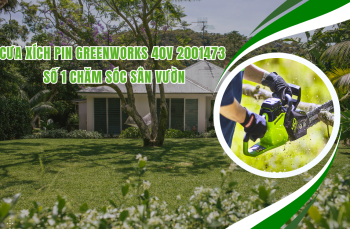 Cưa xích pin Greenworks 40V 2001473 – số 1 chăm sóc sân vườn