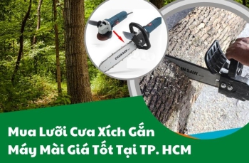 Mua Lưỡi Cưa Xích Gắn Máy Mài Giá Tốt Tại TP. HCM