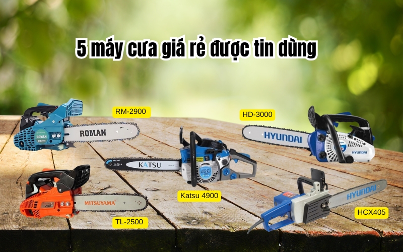 5 máy cưa giá rẻ được tin dùng