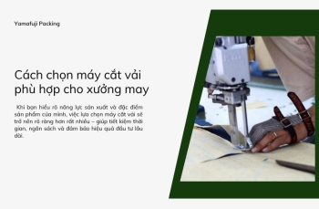 Tư vấn từ A-Z: Cách chọn máy cắt vải phù hợp cho xưởng may
