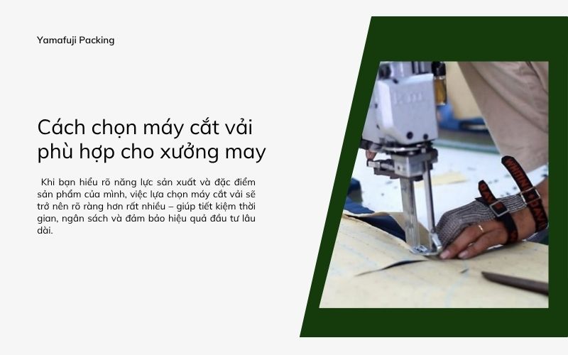 Cách chọn máy cắt vải phù hợp cho xưởng may