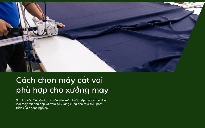 Cách chọn máy cắt vải phù hợp cho xưởng may
