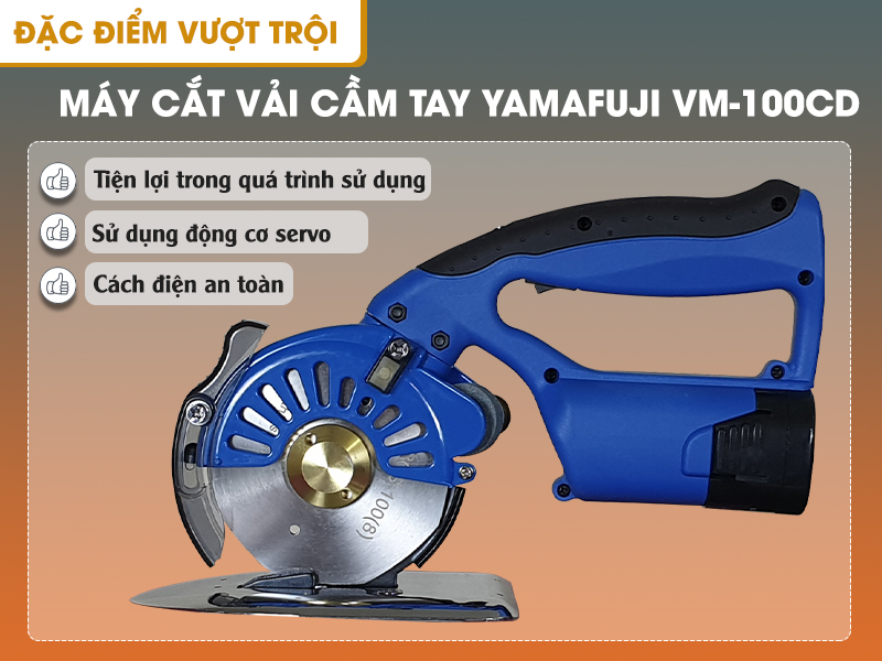 Ưu điểm nổi bật máy cắt vải cầm tay Yamafuji VM-100CD