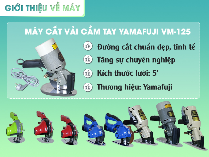 Giới thiệu về Máy cắt vải cầm tay Yamafuji VM-125