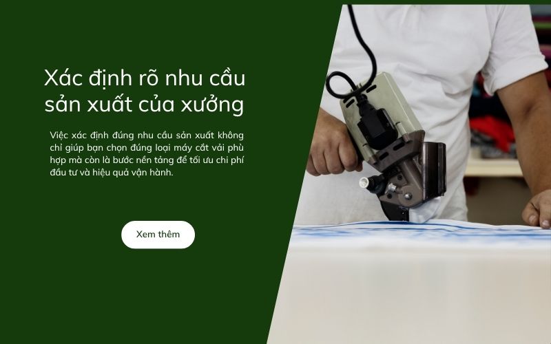 Xác định rõ nhu cầu sản xuất của xưởng