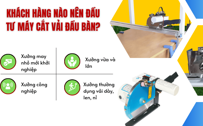 Khách hàng nào nên đầu tư máy cắt vải đầu bàn?