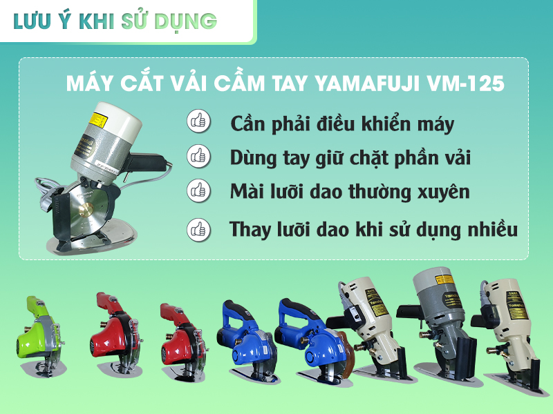  Lưu ý khi sử dụng máy cắt vải Yamafuji VM-125