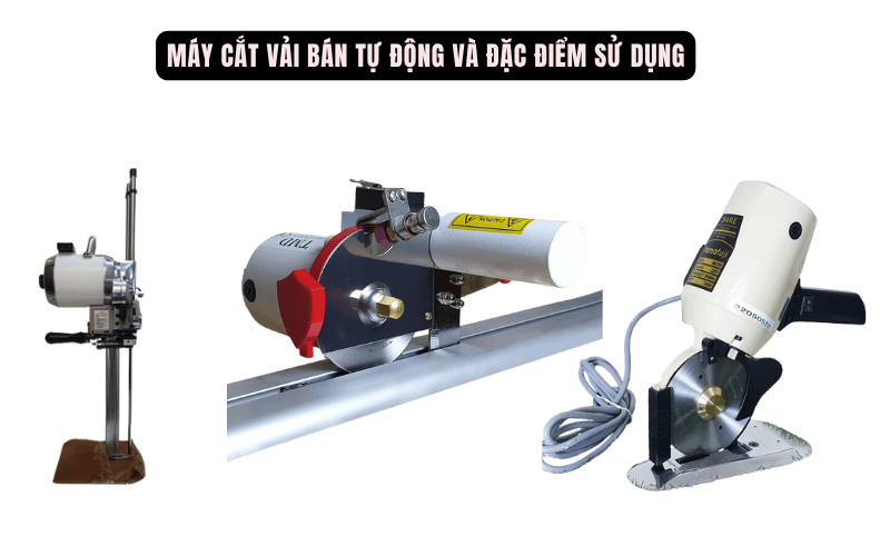 Máy cắt vải bán tự động và đặc điểm sử dụng