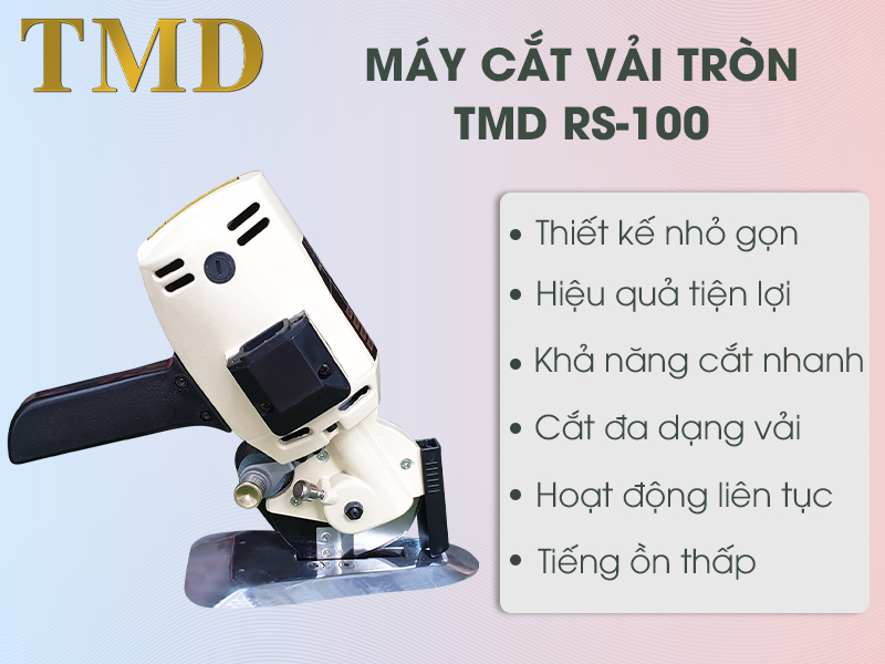 đặc điểm nổi bật Máy cắt vải tròn TMD RS-100