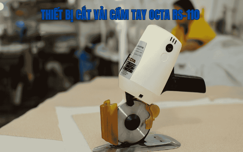 Thiết bị cắt vải cầm tay Octa RS-110 